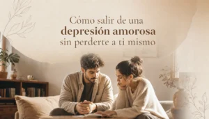 Como salir de una depresion amorosa sin perderte a ti mismo - Qualia Psicologia